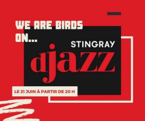 Fête de la musique 2021, We Are Birds en concert sur Stingray djazz!